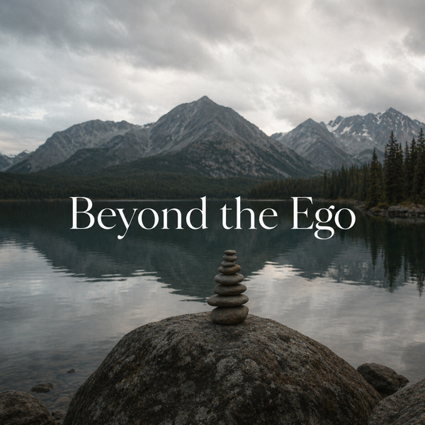 Beyond the Ego