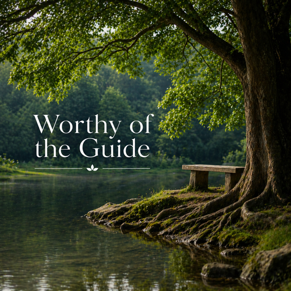Worthy of the Guide